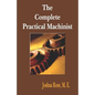 The Complete Practical Machinist 1901 - 19th Edition - Paperback
