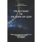 The Alchemy of the Sons of God: Engage the Power that Transforms & The Mechanics of the Transformation 4 in 1 Edition - Paperback