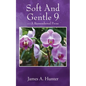 Soft And Gentle 9: ---A Remembered Prose - Paperback