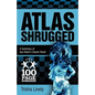 Atlas Shrugged: 100 Page Summary of Ayn Rand's Classic Novel - Paperback