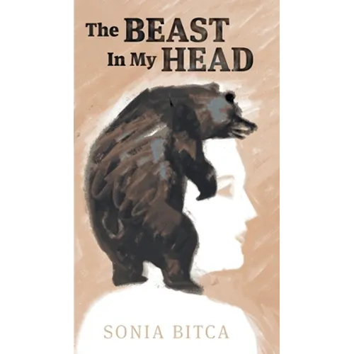 The Beast in My Head - Hardcover
