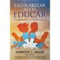 Escolarizar No Es Educar - Paperback