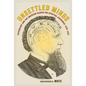 Unsettled Minds: Psychology and the American Search for Spiritual Assurance, 1830-1940 - Hardcover