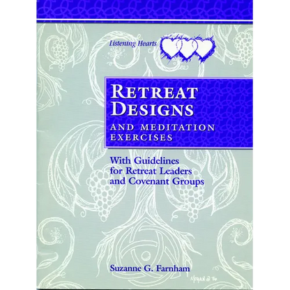 Retreat Designs and Meditation Exercises: With Guidelines for Retreat Leaders and Covenant Groups - Paperback