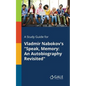 A Study Guide for Vladmir Nabokov's "Speak, Memory: An Autobiography Revisited" - Paperback