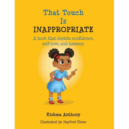 That Touch is Inappropriate: A book that depicts confidence, self-love, and bravery - Hardcover
