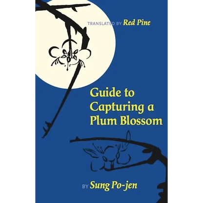 Guide to Capturing a Plum Blossom - Paperback