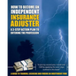 How to Become an Independent Insurance Adjuster: A 3-Step Action Plan to Entering the Profession - Paperback