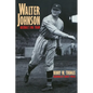 Walter Johnson: Baseball's Big Train - Paperback
