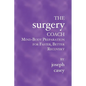 The Surgery Coach: Mind-Body Preparation for Faster, Better Recovery - Paperback