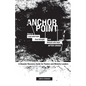 Anchor Point: How To Lead with Faith, Find Strength, and Rebuild with Hope After Crisis - Paperback