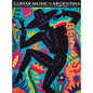 The Guitar Music of Argentina - Paperback