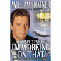 I'm Working on That: A Trek from Science Fiction to Science Fact - Paperback