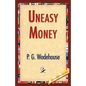 Uneasy Money - Paperback