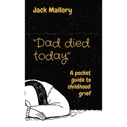 "Dad died today": A pocket guide to childhood grief - Paperback