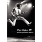 Van Halen 101: Foreword by Brian May - Paperback