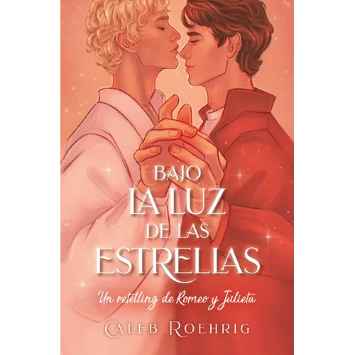 a la Luz de Las Estrellas. Un Retelling de Romeo Y Julieta - Paperback