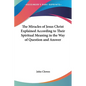 The Miracles of Jesus Christ Explained According to Their Spiritual Meaning in the Way of Question and Answer - Paperback