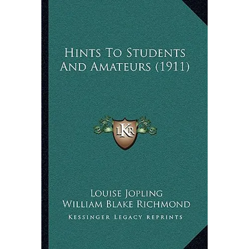 Hints To Students And Amateurs (1911) - Paperback