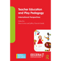 Teacher Education and Play Pedagogy: International Perspectives - Paperback
