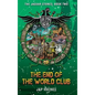 The End of the World Club - Hardcover