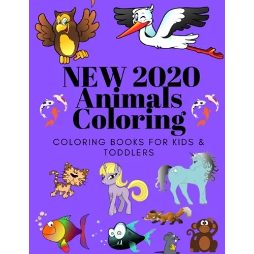 new 2020 Animals Coloring Coloring Books for Kids & Toddlers: Books for Kids Ages 2-4, 4-8, Boys, Girls - Paperback