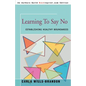 Learning to Say No: Establishing Healthy Boundaries - Paperback