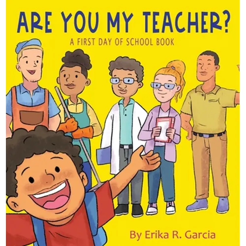 Are You My Teacher?: A First Day Of School Book - Hardcover