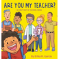 Are You My Teacher?: A First Day Of School Book - Hardcover