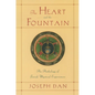 The Heart and the Fountain: An Anthology of Jewish Mystical Experiences - Paperback
