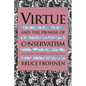 Virtue and the Promise of Conservatism: The Legacy of Burke and Tocqueville - Paperback