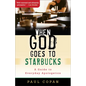 When God Goes to Starbucks: A Guide to Everyday Apologetics - Paperback