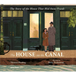 The House on the Canal: The Story of the House That Hid Anne Frank - Hardcover