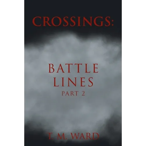 Crossings: Battle Lines: Part 2 - Paperback