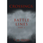 Crossings: Battle Lines: Part 2 - Paperback