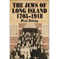 The Jews of Long Island: 1705-1918 - Paperback