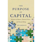 The Purpose of Capital: Elements of Impact, Financial Flows, and Natural Being - Hardcover