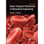 Basic Transport Phenomena in Biomedical Engineering - Paperback