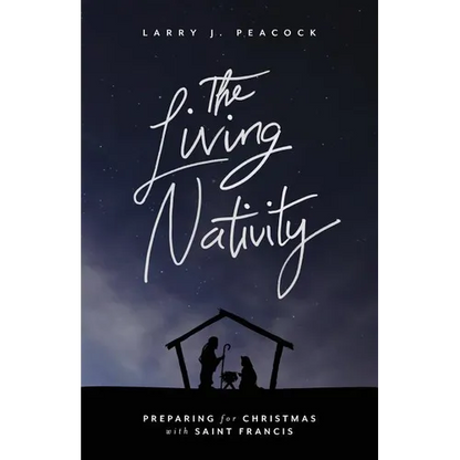 The Living Nativity: Preparing for Christmas with Saint Francis - Paperback