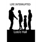 Life Interrupted - Paperback
