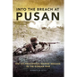 Into the Breach at Pusan, 31: The 1st Provisional Marine Brigade in the Korean War - Hardcover