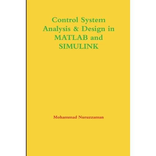 Control System Analysis & Design in MATLAB and SIMULINK - Paperback