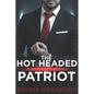 The Hot Headed Patriot: Georgia Patriots Romance - Paperback
