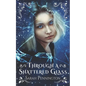 Through a Shattered Glass - Paperback