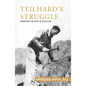 Teilhard's Struggle: Embracing the Work of Evolution - Paperback