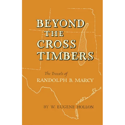 Beyond the Cross Timbers: The Travels of Randolph B. Marcy - Paperback