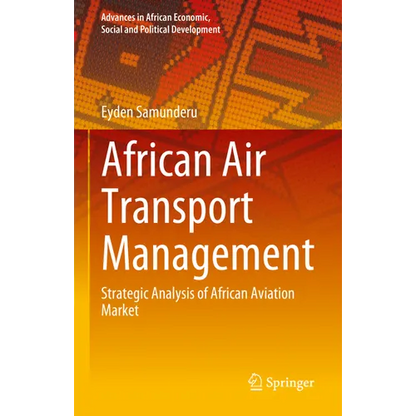 African Air Transport Management: Strategic Analysis of African Aviation Market - Hardcover