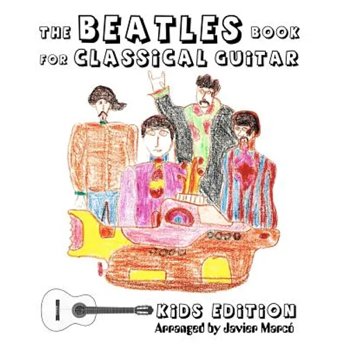 The Beatles Book for Classical Guitar - Kids Edition - Paperback