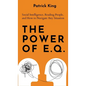 The Power of E.Q.: Social Intelligence, Reading People, and How to Navigate Any Situation - Hardcover