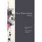 Three White Horses: Still Lifes - Paperback